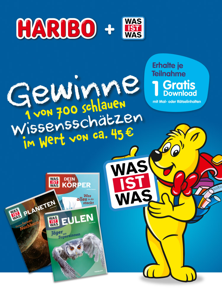 Haribo und Was ist Was. Gewinne 1 von 700 schlauen Wissensschätzen im Wert von ca. 45€ von Was ist Was. Erhalte je Teilnahme einen gratis Download mit Mal- oder Rätselinhalten.